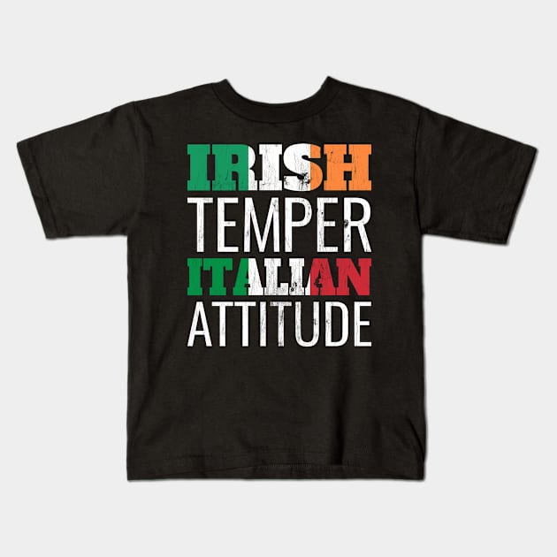 Irish Temper Italian Attitude St Patrick's Day Kids T-Shirt by BramCrye